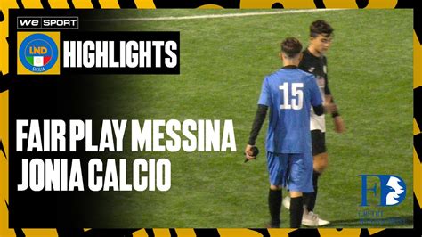 Fair Play Messina Vs Jonia Calcio Under 16 Giornata 6 YouTube