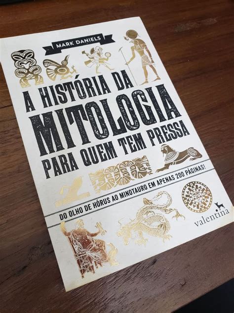 Livro A Hist Ria Da Mitologia Para Quem Tem Pressa Livro Editora