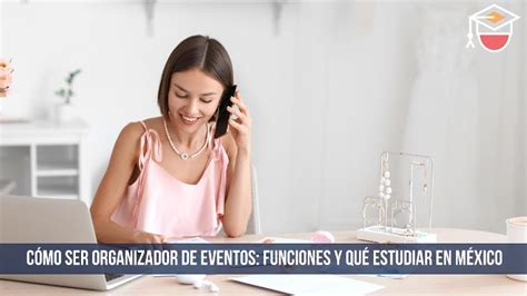 C Mo Ser Organizador De Eventos Qu Estudiar Y Cu Nto Ganan