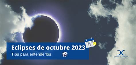 ¡ya Estamos En Octubre Y Viene Con Eclipses Diana Cabrera