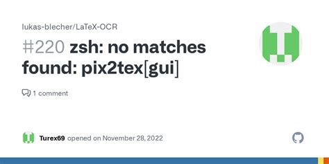 Zsh No Matches Found Pix2tex Gui Issue 220 Lukas Blecher LaTeX