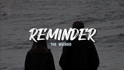 The Weeknd Reminder Lyrics Youtube