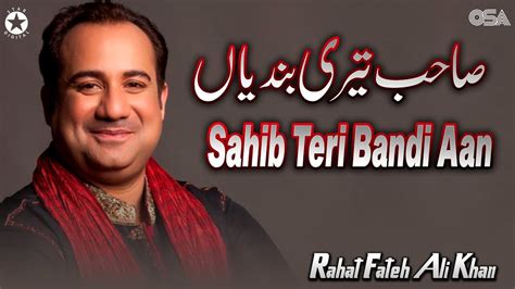 Sahib Teri Bandi Aan Rahat Fateh Ali Khan Superhit Qawwali