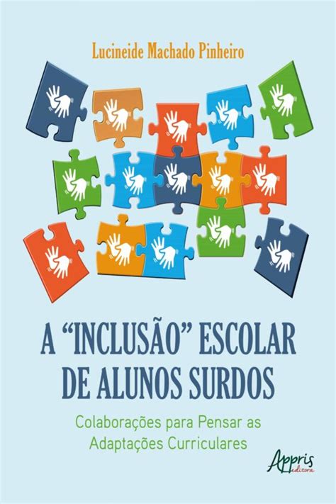 Ebook A InclusÃo Escolar De Alunos Surdos ColaboraÇÕes Para Pensar