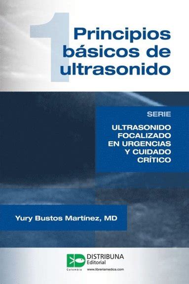 Principios bÃsicos de ultrasonido Ebok Yury Bustos 9789588813370