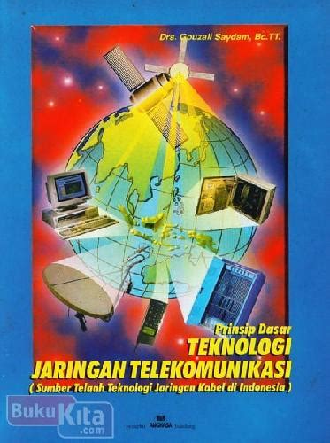 Buku Prinsip Dasar Teknologi Jaringan Telekomunikasi Bukukita