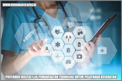 Posyandu Digital Pemanfaatan Teknologi Untuk Pelayanan Kesehatan Desa Bhuana Jaya Kab