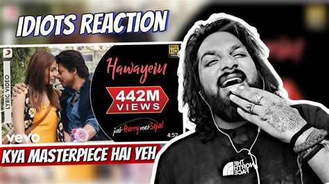 Hawayein Lyric Video Jab Harry Met Sejal Shah Rukh Khan Anushka