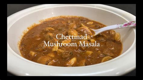 Chettinad Mushroom Masala Restaurant Style Mushroom Spicy Mushroom