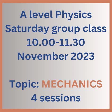 A Level Physics Saturday Class November 2023 Mechanics 2 Physics