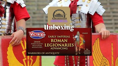 Unboxing Victrix Miniatures Early Imperial Roman Legionaries Advancing