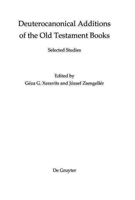 (PDF) Deuterocanonical Additions of the Old Testament Books (2010) | József Zsengellér ...