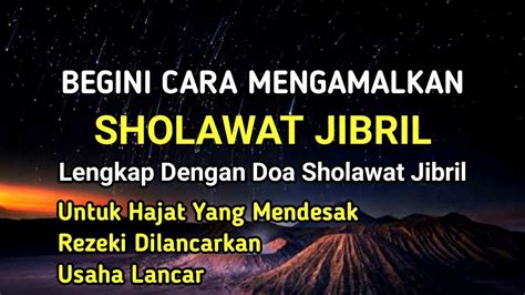 Begini Tata Cara Mengamalkan Sholawat Jibril Disertai Doa Sholawat