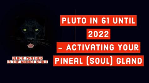 Pluto In The 61st Shadow Activating The Pineal Gland