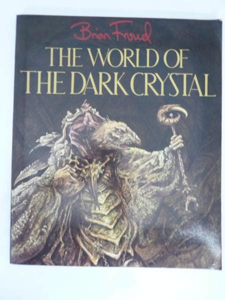 F U The World Of The Dark Crystal Brian Froud