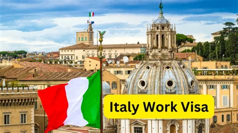 Italy Work Permit Visa Explore Info