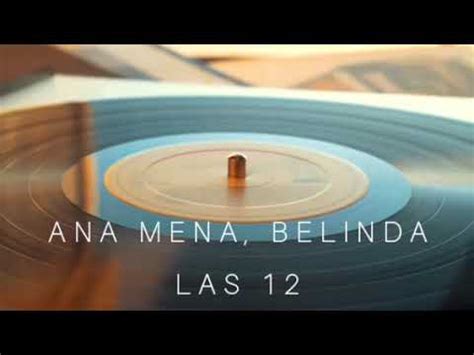 Ana Mena Belinda LAS 12 YouTube