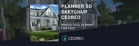 Planner 5D Vs SketchUp In Depth Comparison Cedreo