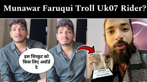 Munawar Faruqui Troll Uk07 Rider India Number 01 Awards Youtube