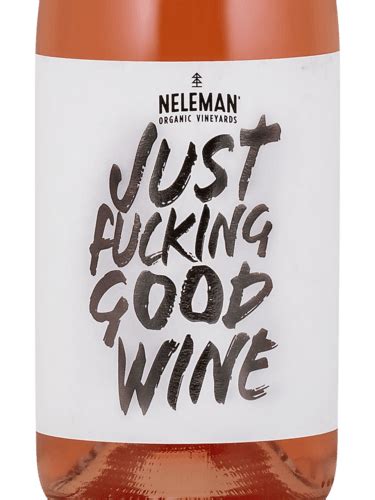 Neleman Just Fucking Good Wine Organic Ros Vivino Us