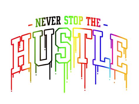 Never Stop The Hustle Logo Svg Cut File T Shirts Silhouette Etsy