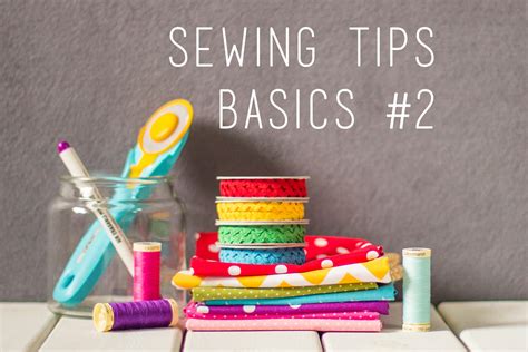 Live it . Love it . Make it.: Sewing tips: Basics #2