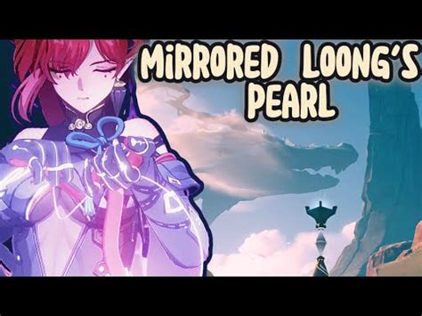 Mirrored Loong S Pearl GUIDE Exploration Quest Wuthering Waves