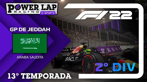 F1 22 T13 POWERLAP RACING GRID DIV2 GP DE JEDDAH ETAPA 1 5