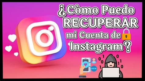 Instagram C Mo Recuperar Tu Cuenta Bloqueada Hackeada O Desactivado