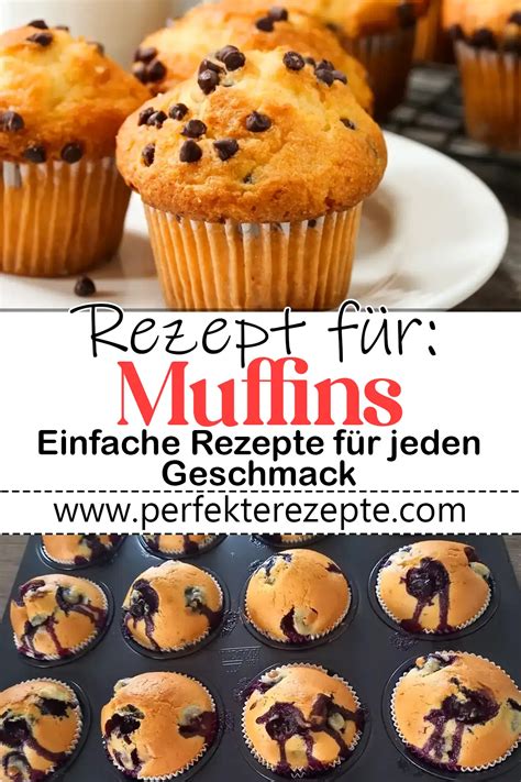 Perfekte Muffins Einfache Rezepte für jeden Geschmack Schnelle und