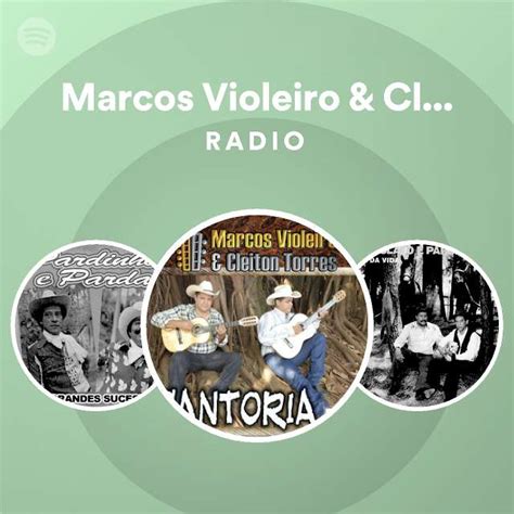 Marcos Violeiro Cleiton Torres Radio Playlist By Spotify Spotify