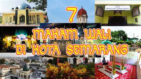 7 MAKAM WALI DI KOTA SEMARANG YouTube