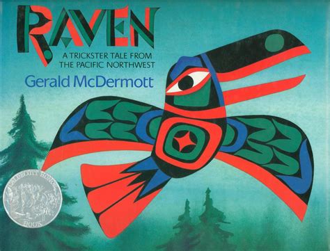 Raven A Trickster Tale From The Pacific Northwest Gallery Indigena