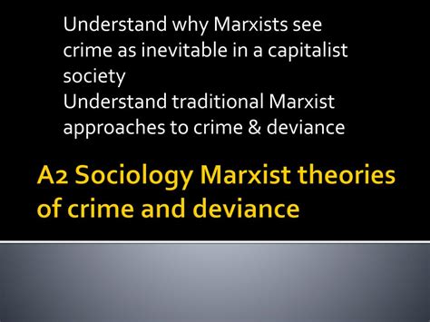 Ppt A Sociology Marxist Theories Of Crime And Deviance Powerpoint