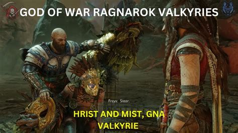 God Of War Ragnarok Valkyries Hrist And Mist And Gna Valkyries Gmgow