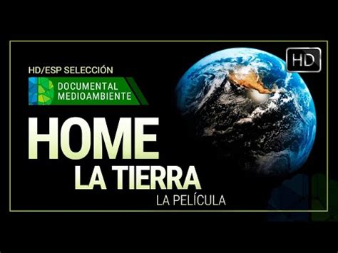 Documental HOME La Tierra Documental Completo HD Documental