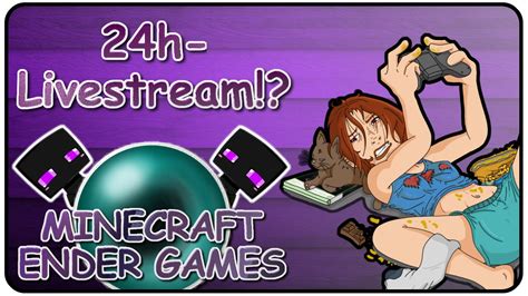 IHR ENTSCHEIDET 24h LIVESTREAM NEUER PC Minecraft Ender Games 08