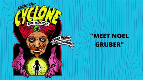 Meet Noel Gruber Official Audio From Ride The Cyclone The Musical