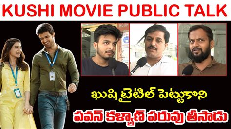 Kushi Movie Public Talk Vijay Deverakonda Samantha Kushi Movie