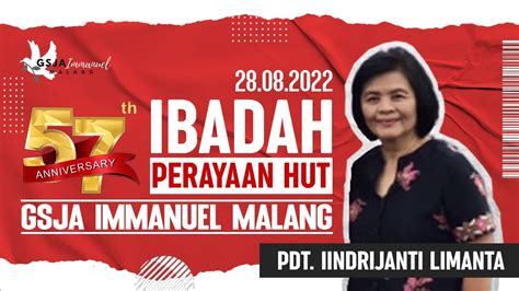 Ibadah Perayaan HUT GSJA Immanuel Malang 57th Minggu 28 Agustus 2022