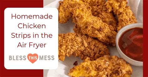 How To Make Homemade Chicken Strips In The Air Fryer — Bless This Mess