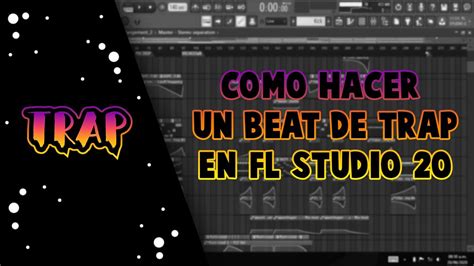 Como Hacer Un Beat De Trap En Fl Studio Youtube