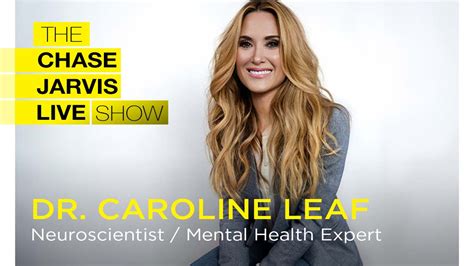 How to Rewire Your Brain for Positive Thinking with Dr. Caroline Leaf | Chase Jarvis