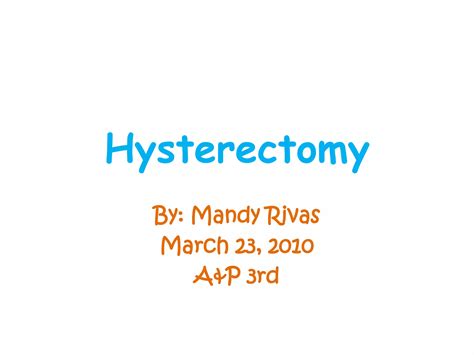 Hysterectomy Powerpoint Ppt