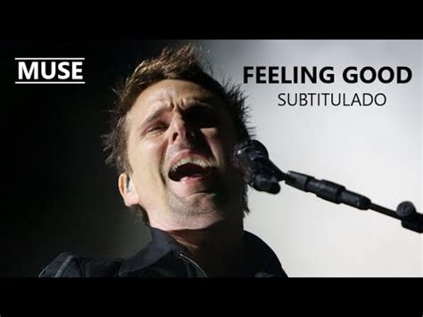 Feeling Good SUBTITULADO AL ESPAÑOL E INGLÉS Muse 20th Anniversary