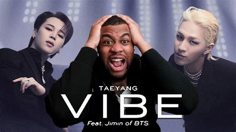 Taeyang Vibe Feat Jimin Of Bts M V Reaction Youtube