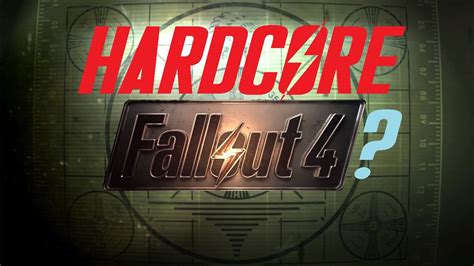 Fallout 4 Hardcore Survival Mode Youtube