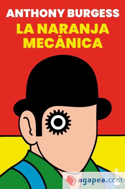 La Naranja Mecanica Anthony Burgess 9788445016138