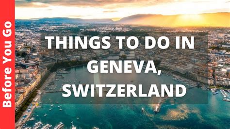 Geneva Switzerland Travel Guide Best Things To Do In Geneva Youtube