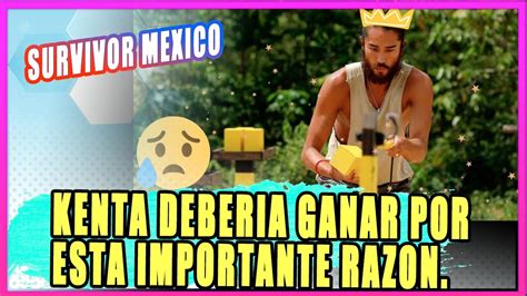 Kenta Debe Ganar Survivor M Xico Por Esta Triste Raz N Youtube